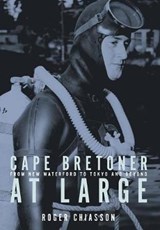 Cape Bretoner at Large - CHIASSON,  Roger - 9781525512223