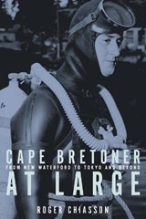 Cape Bretoner at Large - CHIASSON,  Roger - 9781525512230