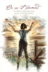 Or So It Seemed - Moira Leigh MacLeod - 9781525517358