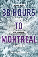 38 Hours to Montreal - BUCHANAN,  Dan - 9781525519888