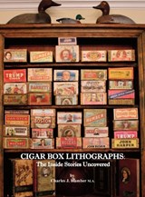 Cigar Box Lithographs - Charles J Humber - 9781525540608