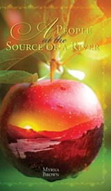 A People at the Source of a River - Myrna Brown - 9781525553127