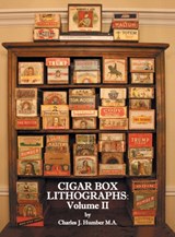Cigar Box Lithographs - Charles J Humber - 9781525566707