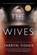 Wives (Original), Tarryn Fisher - Paperback - 9781525809781
