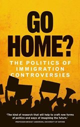 Go Home? - Hannah Jones ; Yasmin Gunaratnam ; Gargi Bhattacharyya ; William Davies ; Sukhwant Dhaliwal ; Kirsten Forkert ; Emma Jackson ; Roiyah Saltus - 9781526113221