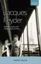 Jacques Feyder - Barry Nevin - 9781526124012