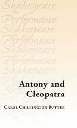 Antony and Cleopatra - Carol Chillington Rutter - 9781526132499