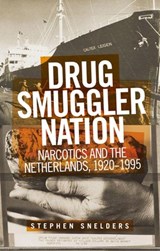 Drug Smuggler Nation - Stephen (Postdoctoral research fellow) Snelders - 9781526151391