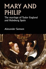 Mary and Philip - Alexander Samson - 9781526160249