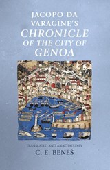 Jacopo Da Varagine's Chronicle of the City of Genoa - C E Benes - 9781526164391