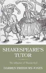 Shakespeare's Tutor - Darren Freebury-Jones - 9781526164742