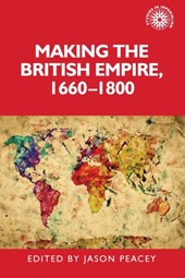 Making the British Empire, 1660–1800