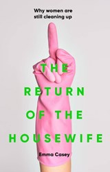 The return of the housewife - Emma Casey - 9781526170972