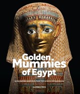 Golden Mummies of Egypt - Campbell Price - 9781526172716