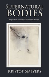 Supernatural bodies - Kristof Smeyers - 9781526177230