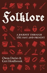 Folklore - Owen Davies ; Ceri Houlbrook - 9781526180407