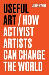 Useful Art - John Byrne - 9781526181541