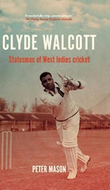 Clyde Walcott - Peter Mason - 9781526181602