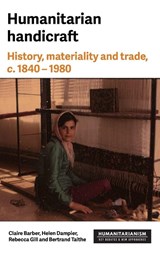 Humanitarian Handicraft - Rebecca Gill ; Claire Barber ; Helen Dampier - 9781526188021