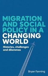 Migration and Social Policy in a Changing World - Bryan Fanning - 9781526192776