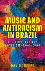Music and antiracism in Brazil - David Treece - 9781526197405