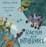 Children in Our World: Racism and Intolerance - Louise Spilsbury - 9781526300539