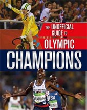 The Unofficial Guide to the Olympic Games: Champions