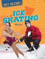 Get Active!: Ice Skating - WOOD,  Alix - 9781526311696