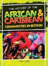The History Of The African & Caribbean Communities In Britain - Hakim Adi - 9781526318152