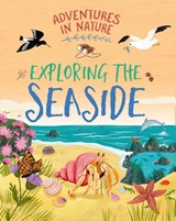 Adventures in Nature: Exploring the Seaside - Jen Green - 9781526327482