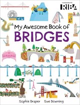 My Awesome Book of: Bridges - Sophie Draper - 9781526329967