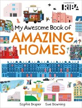 My Awesome Book of: Amazing Homes - Sophie Draper - 9781526329981