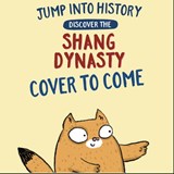 Jump into History: Discover the Shang Dynasty - Kay Barnham - 9781526330567