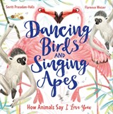 Dancing Birds and Singing Apes - Smriti Prasadam-Halls - 9781526362704
