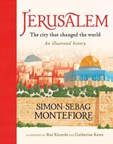 Jerusalem: The City That Changed the World - Simon Sebag Montefiore - 9781526363091