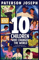 TEN Children Who Changed The World - Paterson Joseph - 9781526366955