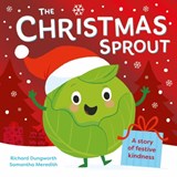 The Christmas Sprout - Richard Dungworth - 9781526384126