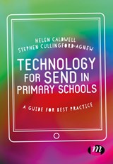 Technology for SEND in Primary Schools: A guide for best practice - Caldwell - 9781526402363