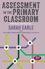 Assessment in the Primary Classroom - Earle - 9781526449979
