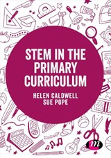 STEM in the Primary Curriculum - Caldwell - 9781526474360