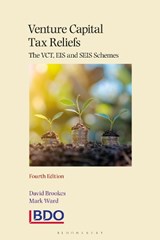 Venture Capital Tax Reliefs: The VCT, EIS and SEIS Schemes - David Brookes - 9781526528438