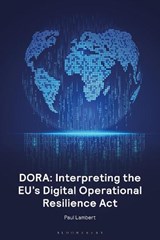 Dora: Interpreting the Eu's Digital Operational Resilience ACT - Paul Lambert - 9781526532664