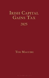 Irish Capital Gains Tax 2025 - Tom Maguire - 9781526533272