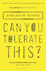 Can You Tolerate This? - Ashleigh Young - 9781526600394