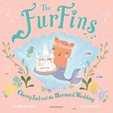 The FurFins: CherryTail and the Mermaid Wedding - Alison Ritchie - 9781526606570