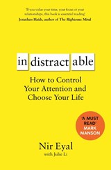 Indistractable - Nir Eyal - 9781526610201