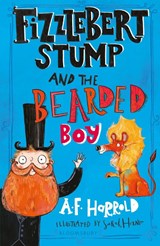 Fizzlebert Stump and the Bearded Boy - A.F. Harrold - 9781526612045