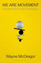 We Are Movement - Wayne McGregor - 9781526629548