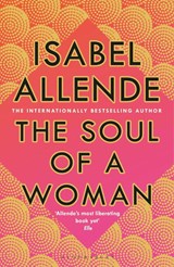 The Soul of a Woman - Isabel Allende - 9781526630827