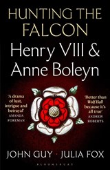 Hunting the Falcon - John Guy ; Julia Fox - 9781526631534